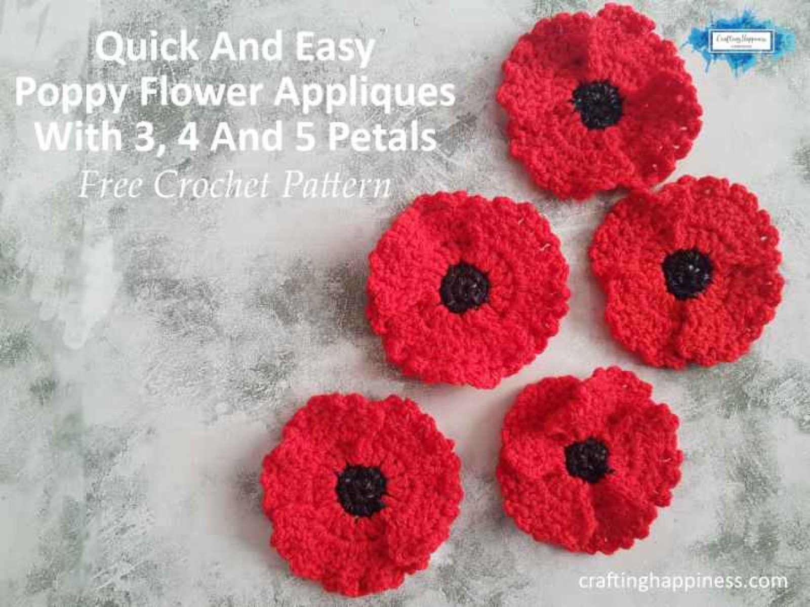Quick & Easy Crochet Poppy Flower Applique With 3, 4 & 5 Petals Free Pattern by Crafting Happiness Facebook Poster