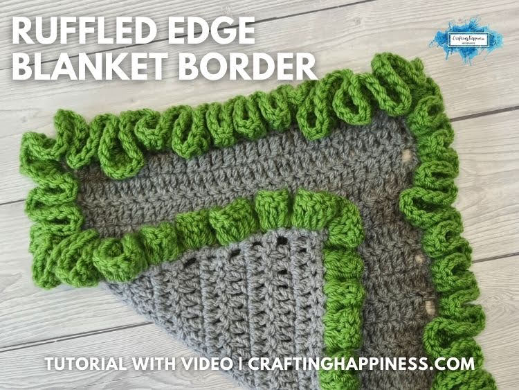 FB BLOG POSTER - Ruffled Edge Blanket Border Crafting Happiness