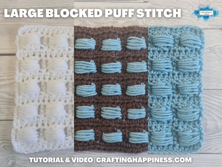FB BLOG POSTER - Large Blocked Puff Stitch Crafting Happiness