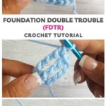 MAIN PINTEREST POSTER - Crochet Foundation Double Treble (FDTR) Tutorial Crafting Happiness