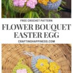 MAIN PIN BLOG POSTER Flower Bouquet Crochet Easter Egg Crafting Happiness