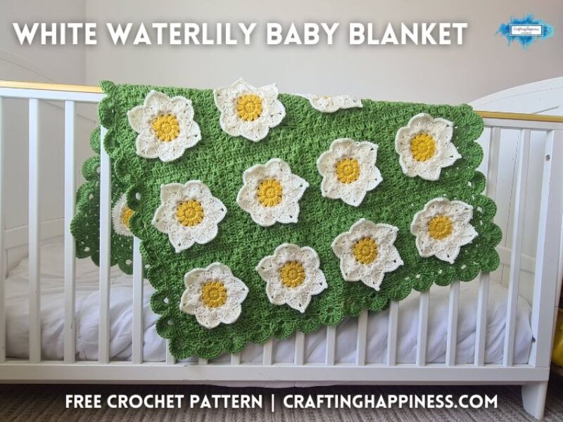FACEBOOK BLOG POSTER - White Waterlily Baby Blanket - Crafting Happiness