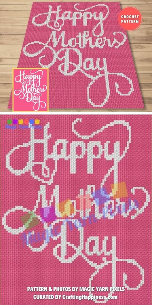 Happy Mother's Day Graph & Pattern C2C Tapestry Crochet - 7 Awesome Crochet Mother's Day Blanket Pattern Ideas