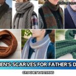 FB POSTER - 7 Men's Scarves For Father's Day Crochet Patterns - Crafting Happiness