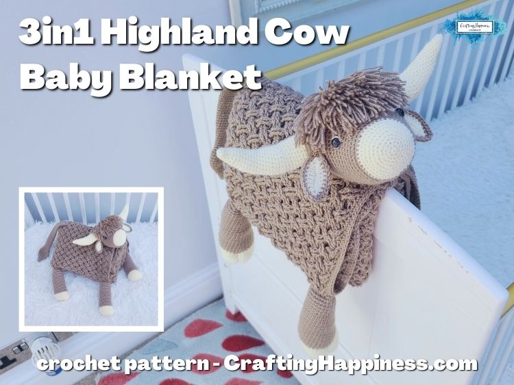 FACEBOOK BLOG POSTER - 3in1 Highland Cow Baby Blanket - Crafting Happiness