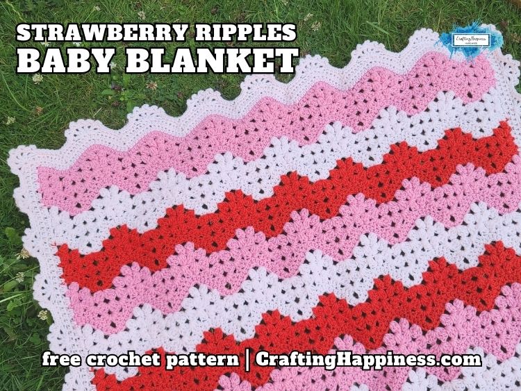 FACEBOOK BLOG POSTER - Strawberry Ripples Baby Blanket - Crafting Happiness