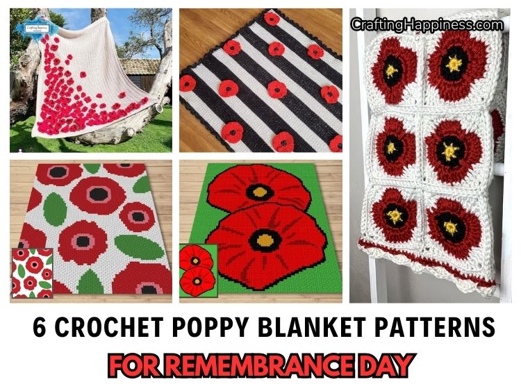 FB POSTER - 6 Crochet Poppy Blanket Patterns For Remembrance Day - Crafting Happiness