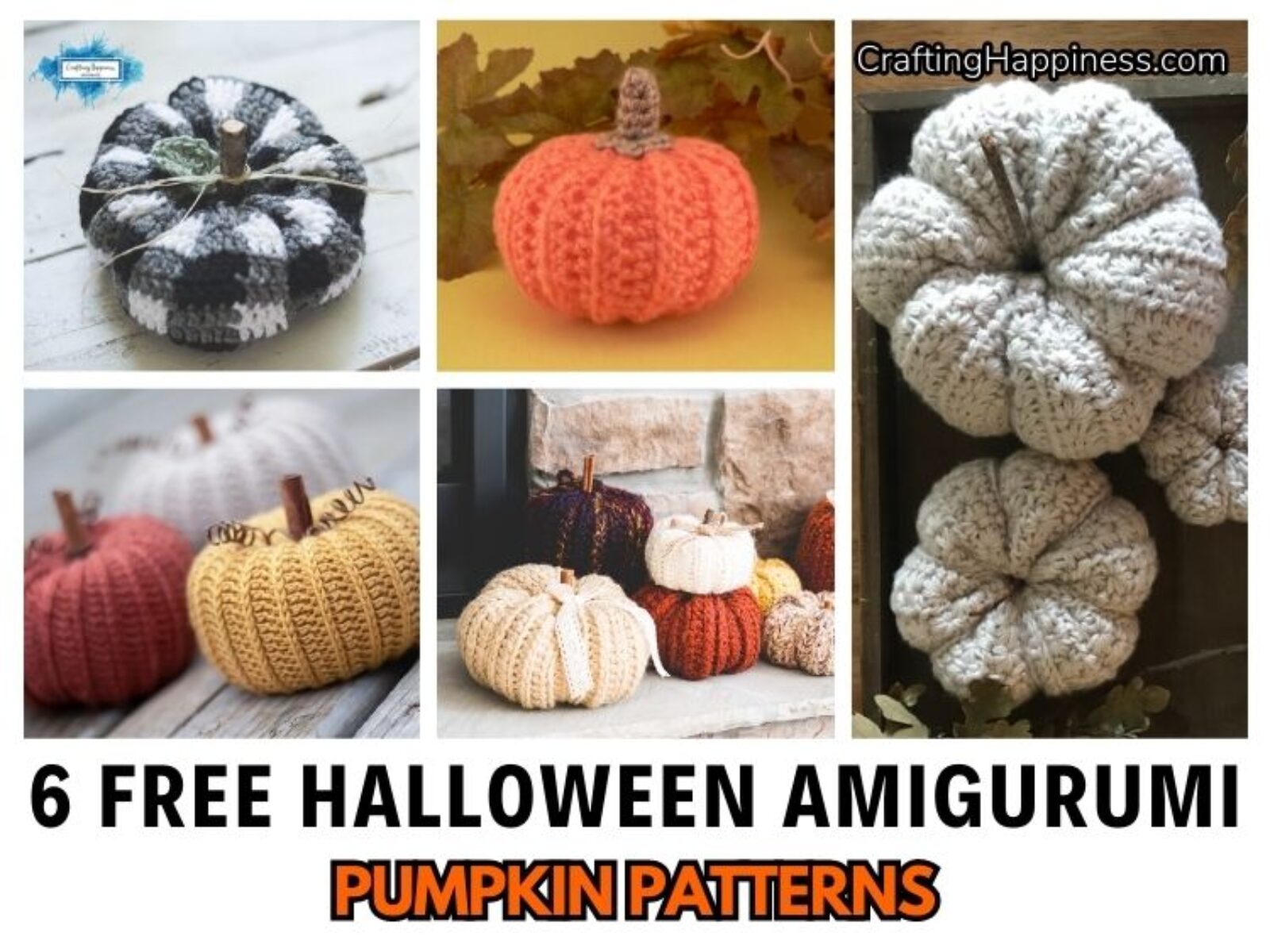 FB POSTER - 6 Free Halloween Amigurumi Pumpkin Patterns - Crafting Happiness