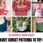FB POSTER - 6 Simple And Easy Crochet Corset Patterns To Try Out - Crafting Happiness