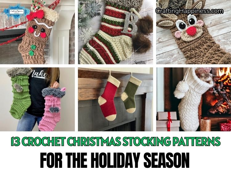 FB POSTER - 13 Crochet Christmas Stocking Patterns For The Holiday Season - Crafting Happiness