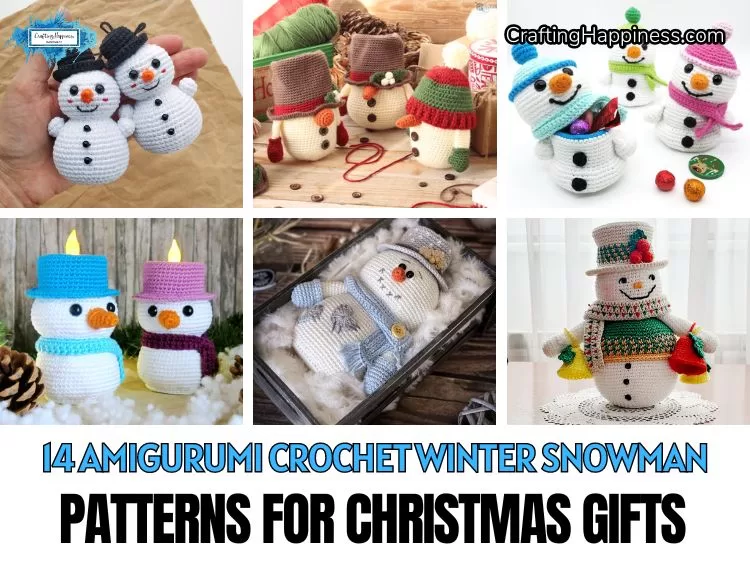 FB POSTER - 14 Amigurumi Crochet Winter Snowman Patterns For Christmas Gifts - Crafting Happiness