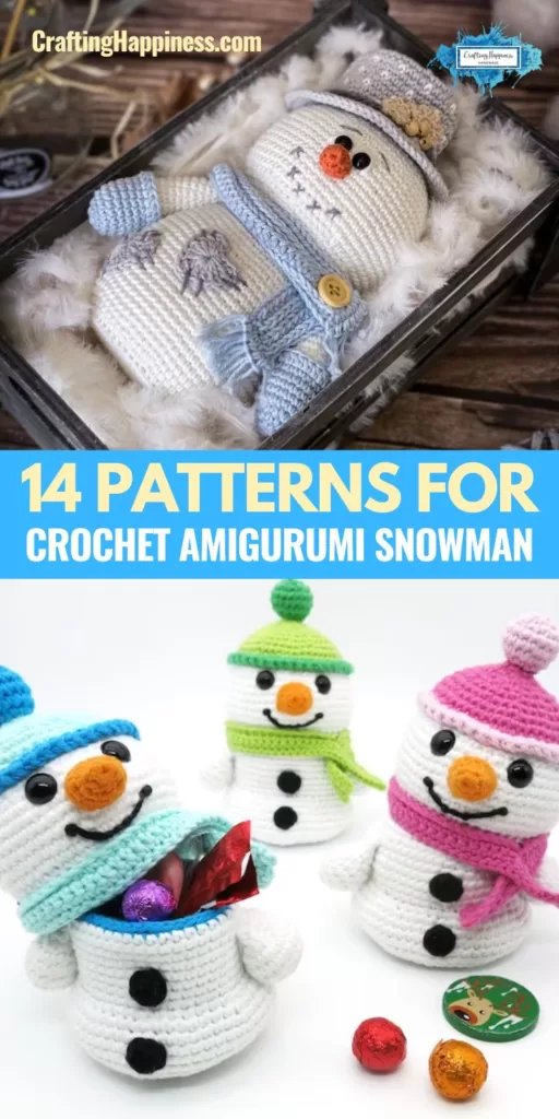 PIN 2 - 14 Patterns For Crochet Amigurumi Snowman - Crafting Happiness