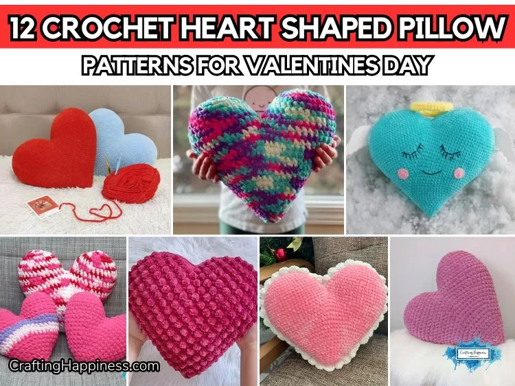 FACEBOOK POSTER - 12 Crochet Heart Shaped Pillow Patterns For Valentines Day - Crafting Happiness