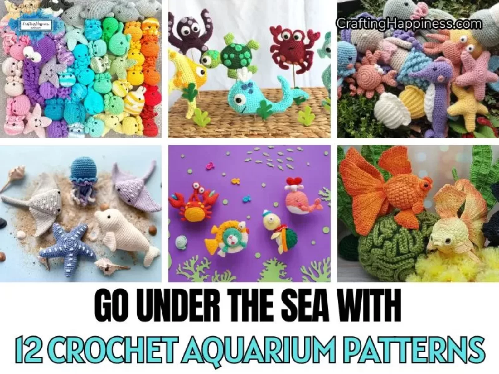 FB POSTER - Go Under The Sea With 12 Crochet Aquarium Patterns - Crafting Happiness