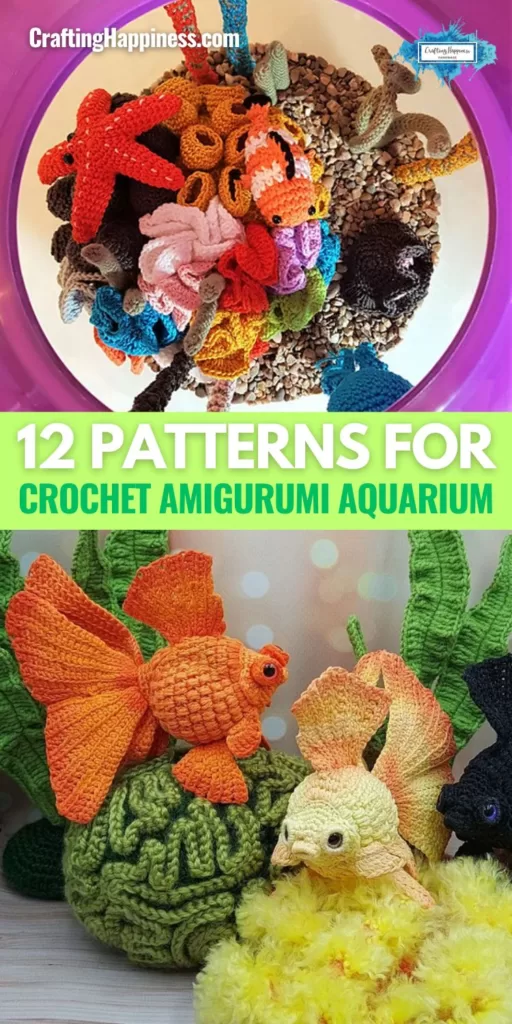 PIN 2 - 12 Patterns For Crochet Amigurumi Aquarium - Crafting Happiness