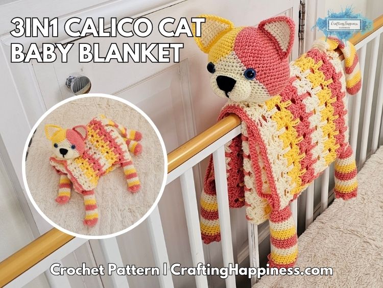 FB POSTER - 3in1 Calico Cat Baby Blanket Crochet Pattern - Crafting Happiness