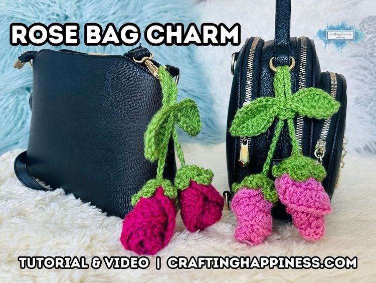 BLOG POSTER - Rose Bag Charm - CraftingHappiness