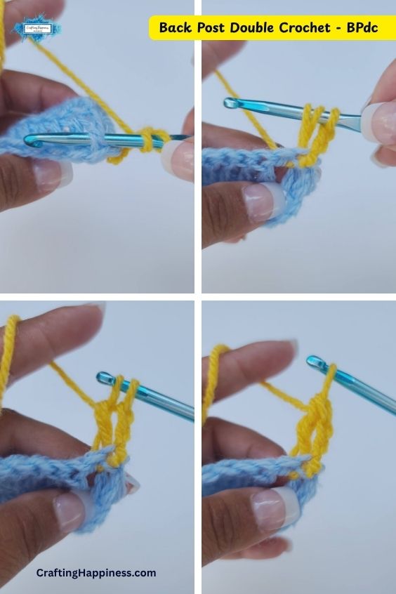 A four-panel step-by-step tutorial image showing how to work a back post double crochet (BPdc) stitch. The demonstration uses bright yellow yarn and a metallic blue crochet hook on a light blue crocheted swatch. This tutorial is made by Ariana Wimsett of Crafting Happiness, a well-known crocheter and author.