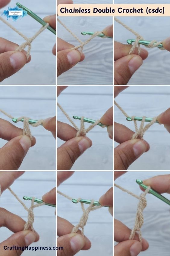 A multi-panel step-by-step tutorial image demonstrating how to make a chainless double crochet (csdc) stitch using beige yarn and a green crochet hook. This tutorial is made by Ariana Wimsett of Crafting Happiness, a well-known crocheter and author.