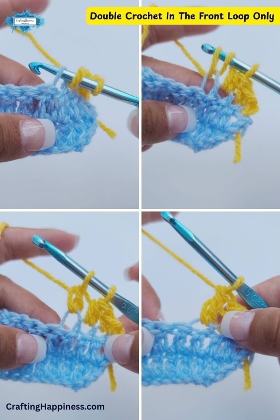 A four-panel step-by-step tutorial image showing how to work a double crochet in the front loop only (dc flo). The demonstration uses bright yellow yarn and a metallic blue crochet hook on a light blue crocheted swatch. This tutorial is made by Ariana Wimsett of Crafting Happiness, a well known crocheter and author.