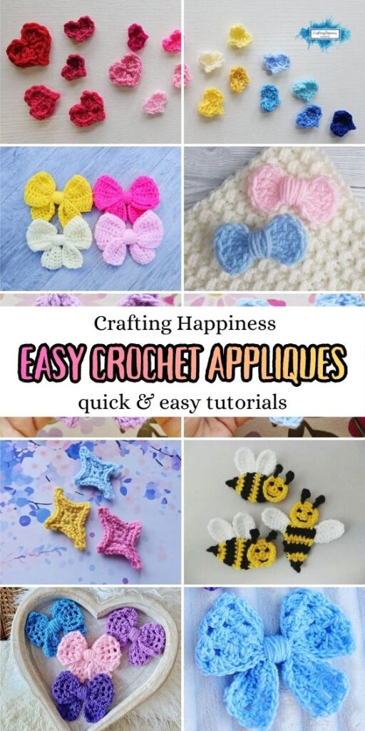 A long vertical collage pin featuring a central white text box that reads "Crafting Happiness EASY CROCHET APPLIQUES quick & easy tutorials" in a playful pink and black font. Surrounding the text box are eight small panels displaying groups of crochet shapes, including multiple small red and pink hearts, tiny blue and yellow hearts, a set of four bright bows (yellow, pink, cream, and lavender), pink and blue bows on a cream blanket, colorful stars, three bumblebees, a wooden heart tray filled with tiny mesh bows, and a large light blue granny stitch bow.