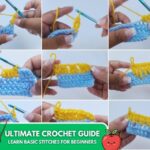 A grid of nine step-by-step tutorial photos showing a person's hands demonstrating various beginner crochet techniques with blue and yellow yarn. The processes shown include making a slip knot, a magic ring, a chain, and different basic stitches. Overlayed across the top center is large bold text that reads "CROCHET STITCHES FOR ABSOLUTE BEGINNERS".