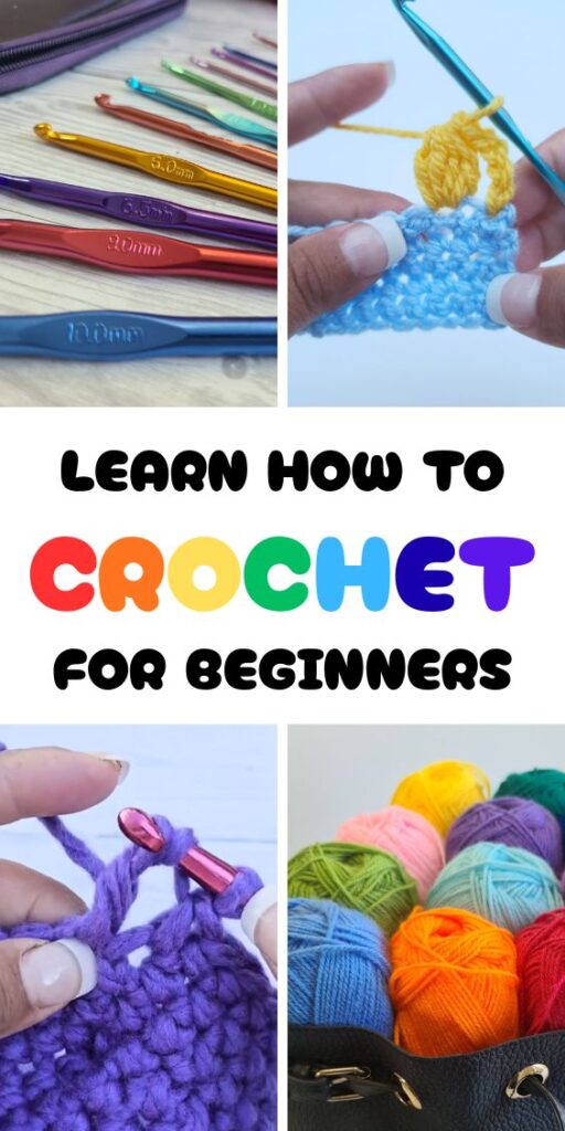 A vertical Pinterest pin featuring a central text layout that reads "LEARN HOW TO CROCHET FOR BEGINNERS", with the word "CROCHET" written in large, playful rainbow-colored letters. The text is framed by a four-quadrant photo grid: the top-left shows a set of colorful metallic crochet hooks laid out on a light wood surface; the top-right shows hands crocheting a yellow accent onto a blue yarn swatch; the bottom-left shows a close-up of hands working with chunky purple yarn and a pink hook; and the bottom-right shows a black bag overflowing with vibrant skeins of yarn in a full spectrum of colors.
